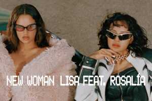 LISA - NEW WOMAN feat. Rosalía