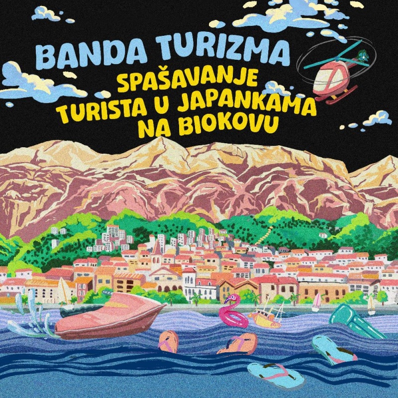 Banda Turizma: Album „Spašavanje turista u japankama na Biokovu“ od danas na streaming servisima!