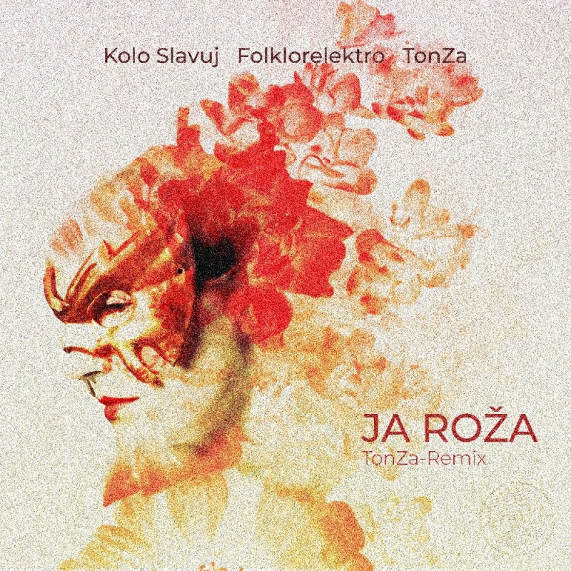 Kolo Slavuj & Folklorelektro predstavjaju „Ja Roža (TonZa Remix)“!